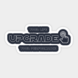 PERFORMANCE AND LIFE UPGRADE Sticker